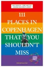 Copenhagen 2021 edition: 111 places in Copenhagen That You Shouldn't Miss