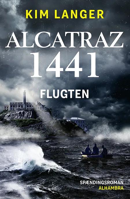 Alcatraz 1441 - Flugten af Kim Langer
