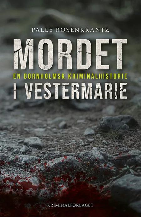 Mordet i Vestermarie af Palle Rosenkrantz