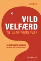 Vild velfærd til vilde problemer