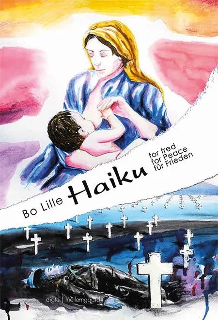 Haiku for fred - Haiku for peace - Haiku für Frieden af Bo Lille