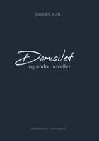 Domicilet og andre noveller