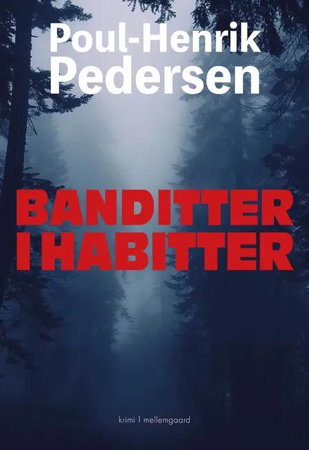 Banditter i habitte af Poul-Henrik Pedersen