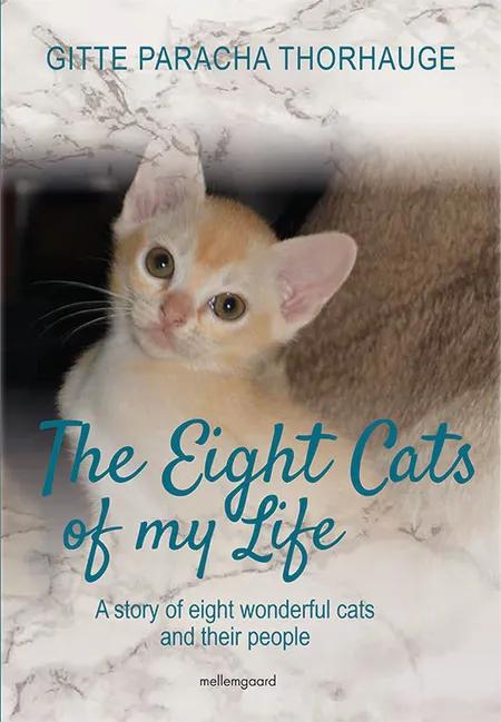 The eight cats of my life af Gitte Paracha Thorhauge