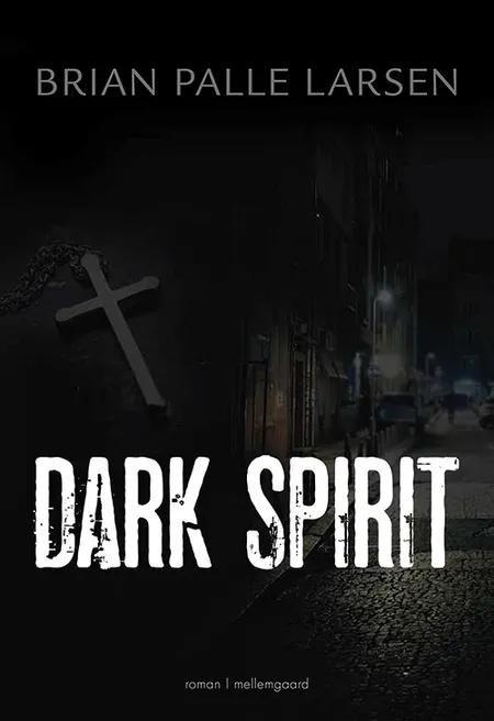 Dark Spirit af Brian Palle Larsen