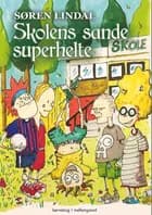 SKOLENS SANDE SUPERHELTE
