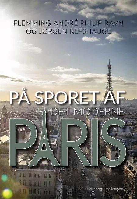 På sporet af det moderne Paris af Flemming André Philip Ravn