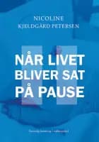 Når livet bliver sat på pause