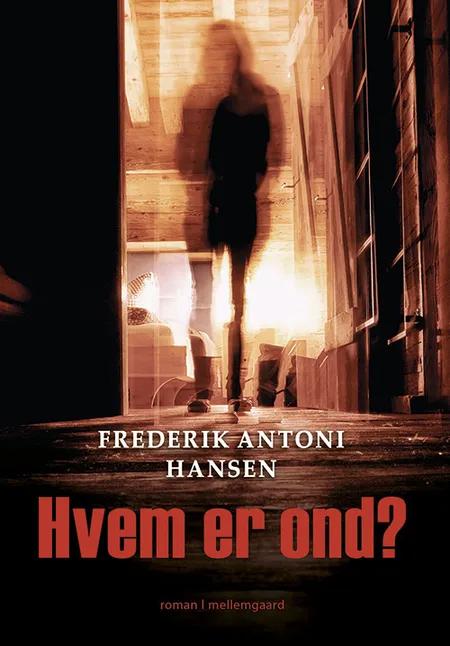 Hvem er ond? af Frederik Antoni Hansen