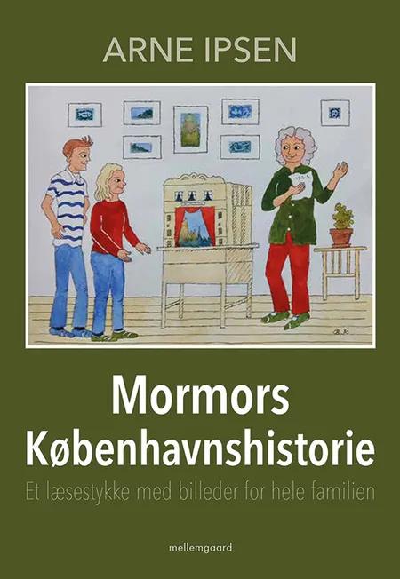 Mormors Københavnshistorie af Arne Ipsen