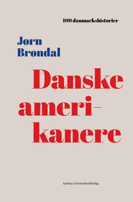 Danske amerikanere af Jørn Brøndal