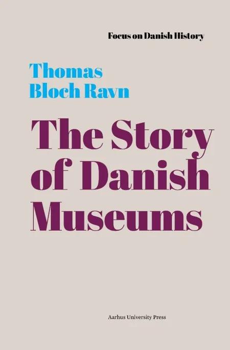 The Story of Danish Museums af Thomas Bloch Ravn