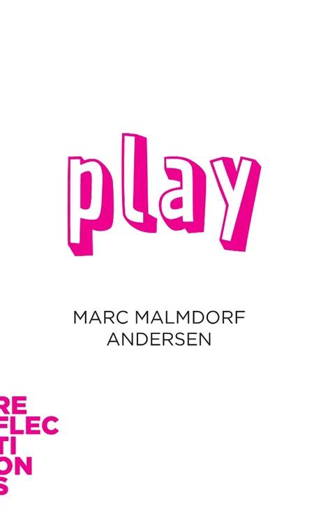 Play af Marc Malmdorf Andersen