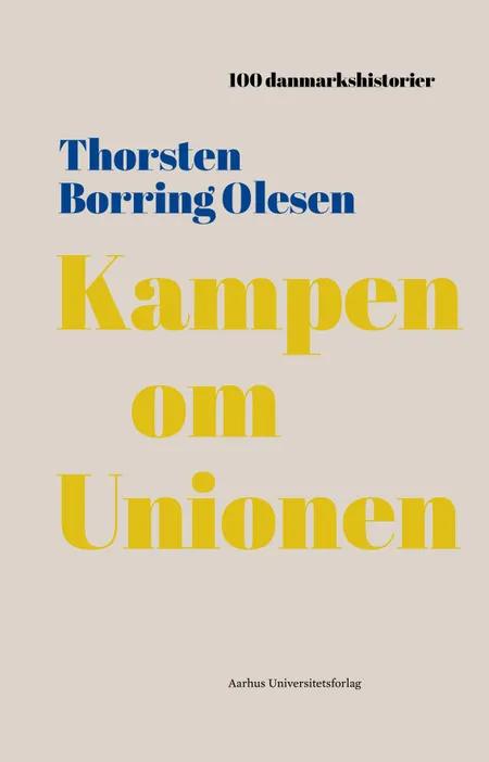 Kampen om unionen af Thorsten Borring Olesen