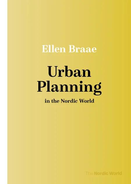 Urban Planning in the Nordic World af Ellen Braae