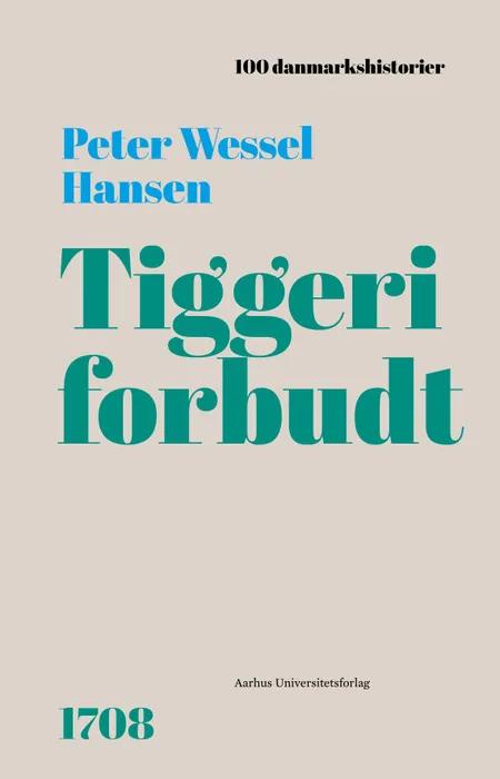 Tiggeri forbudt af Peter Wessel Hansen