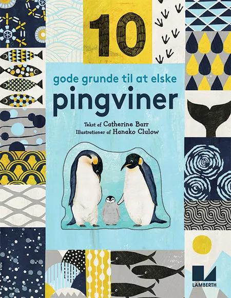 10 gode grunde til at elske pingviner af Catherine Barr