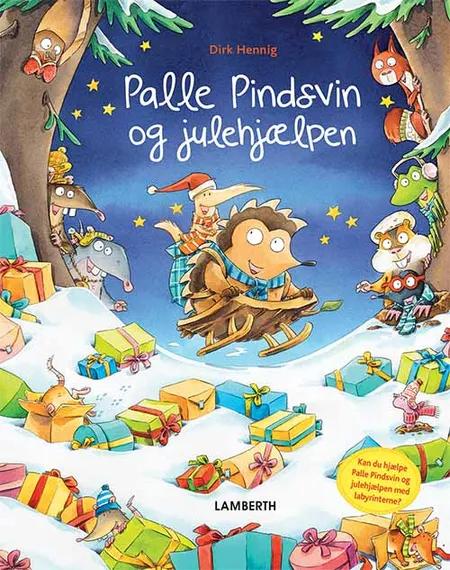 Palle Pindsvin og julehjælpen af Dirk Hennig
