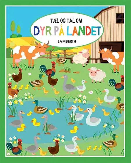 Tæl og tal om - Dyr på landet af Lena Lamberth
