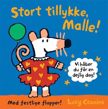 Stort tillykke, Malle! af Lucy Cousins