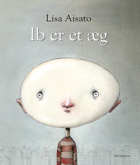Ib er et æg af Lisa Aisato