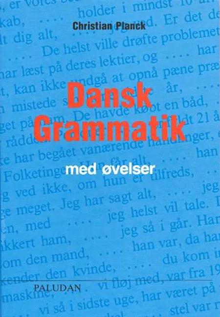 Dansk grammatik med øvelser af Christian Planck