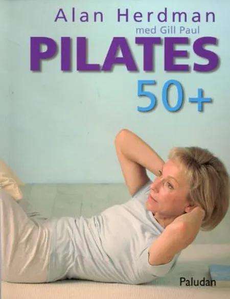 Pilates 50+ af Alan Herdman