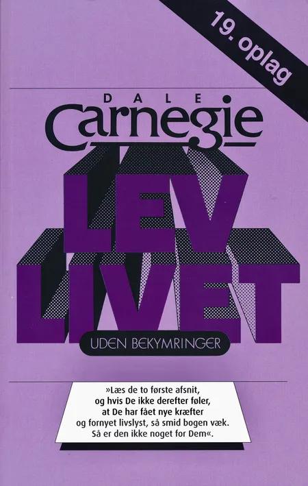 Lev livet uden bekymringer af Dale Carnegie