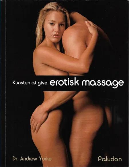 Kunsten at give erotisk massage af Andrew Yorke