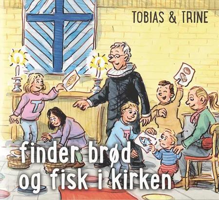 Tobias & Trine finder brød og fisk i kirken af Malene Fenger-Grøndahl