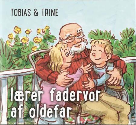 Tobias & Trine lærer fadervor af oldefar af Malene Fenger-Grøndahl