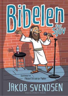 Bibelen for sjov af Jakob Svendsen