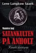 Manden bag satankulten på Anholt - Knuds historie