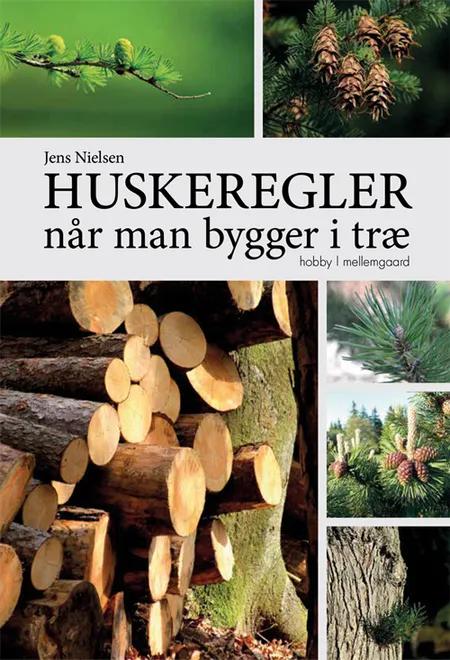 Huskeregler når man bygger i træ af Jens Nielsen