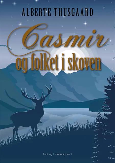 Casmir og folket i skoven af Alberte Thusgaard