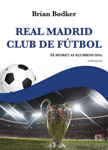 Real Madrid Club de Fútbol af Brian Bødker