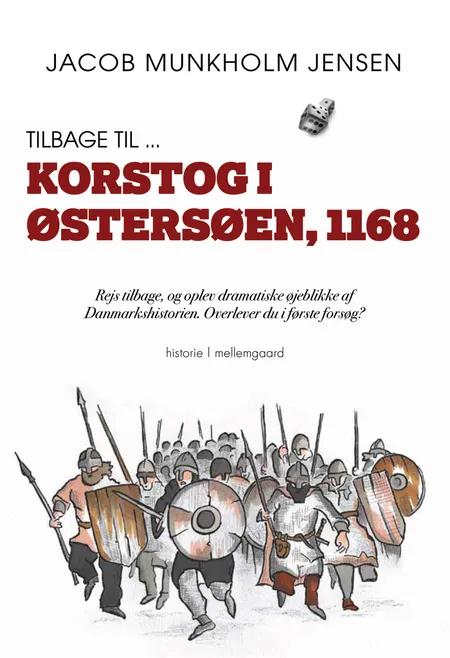Tilbage til ... Korstog i Østersøen, 1168 af Jacob Munkholm Jensen
