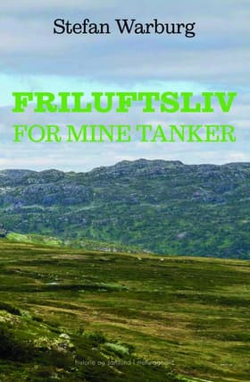 Friluftsliv for mine tanker af Stefan Warburg