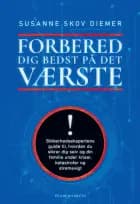 Forbered dig bedst på det værste