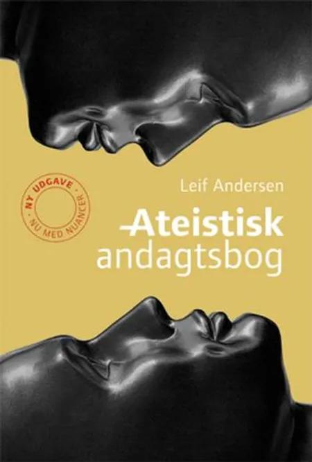 Ateistisk andagtsbog af Leif Andersen
