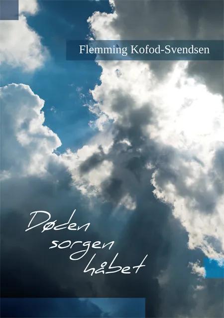 Døden, sorgen, håbet af Flemming Kofod-Svendsen