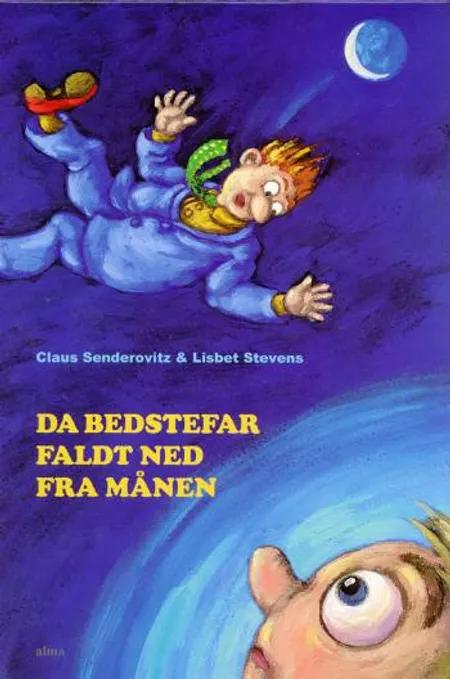 Da bedstefar faldt ned fra månen af Claus Senderovitz