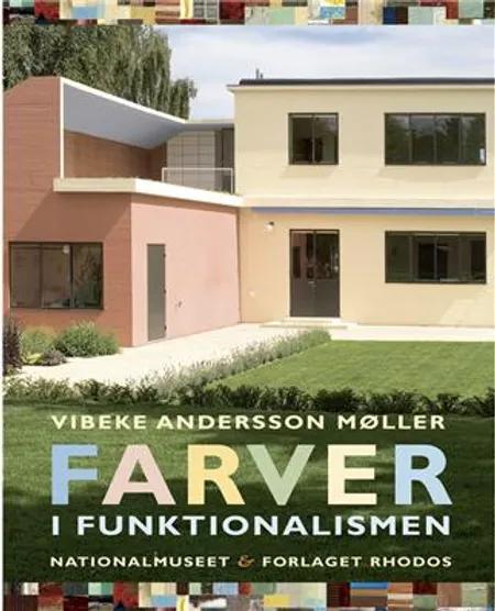 Farver i funktionalismen af Mag.art. Vibeke Andersson Møller