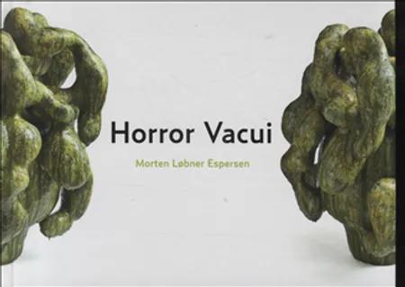 Horror Vacui af Karen Grøn