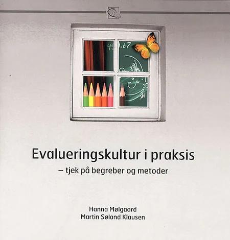 Evalueringskultur i praksis af Hanna Mølgaard