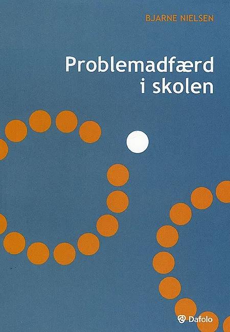 Problemadfærd i skolen af Bjarne Nielsen