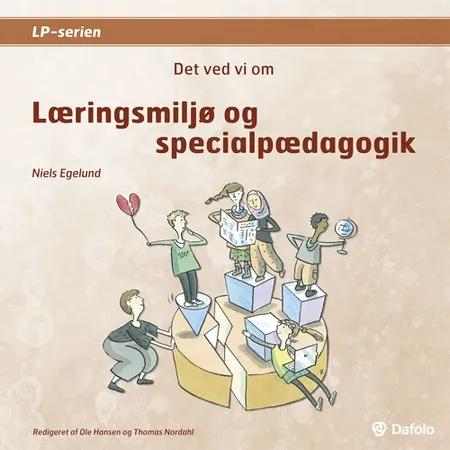Det ved vi om læringsmiljø og specialpædagogik af Niels Egelund