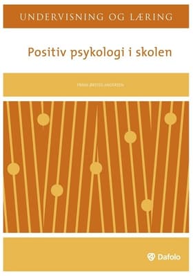 Positiv psykologi i skolen af Frans Ørsted Andersen