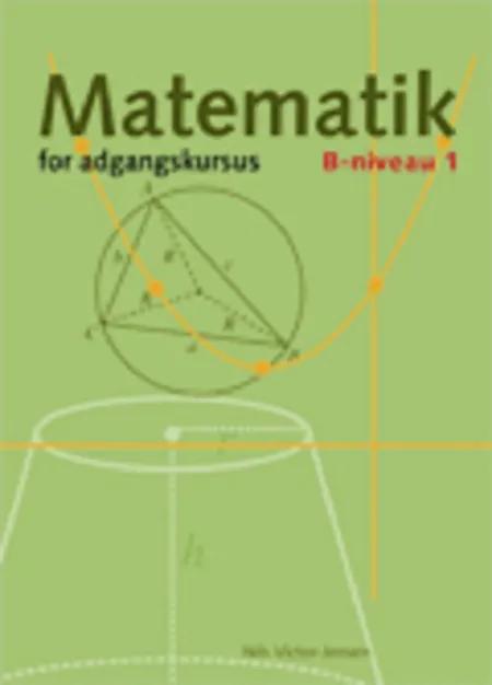Matematik for adgangskursus ved ingeniørhøjskolerne af Nils Victor-Jensen