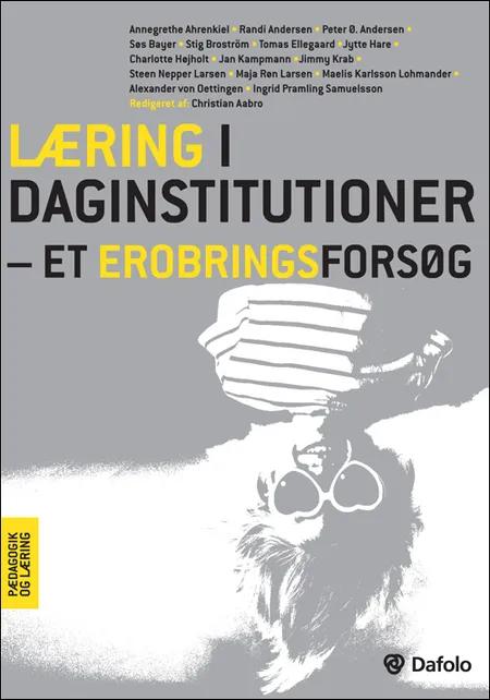 Læring i daginstitutioner - et erobringsforsøg af Annegrethe Ahrenkiel